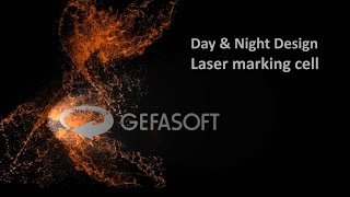 GEFASOFT Day and Night Laser Marking Cell [upl. by Zuleika]