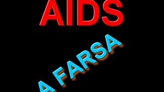 A VERDADEIRA CAUSA DA AIDS A FARSA [upl. by Airekal817]