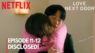 Love Next Door  Episode 1112 Disclosed  Jung Hae In  Jung So Min Eng Sub [upl. by Nivlad568]