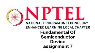 Fundamental Of Semiconductor Devices  week 7 assignment answer solution 7  nptel swayam [upl. by Cann]