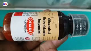 OFM DS Syrup  Oflocacin amp Metronidazole Syrup  OFM DS Syrup Benefits Dosage Review [upl. by Genevieve]