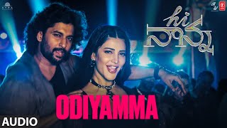 Hi Nanna Odiyamma Audio Song  Nani Shruti Haasan  Dhruv Shouryuv  Hesham Abdul Wahab [upl. by Cohby]