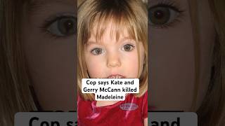 Cop says Kate and Gerry McCann killed Madeleine  Jon Wedger [upl. by Stricklan550]