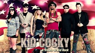 Kid Cocky A Tribute to Kid Rock [upl. by Johathan205]