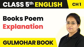 Class 5 English Chapter 1  Books Poem  Explanation  Gulmohar Book [upl. by Neils28]