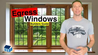 Egress Windows  Builders Guide [upl. by Rima760]