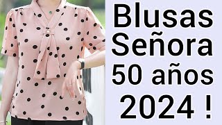 BLUSAS ELEGANTES para SEÑORAS de 50 AÑOS  NUEVaS BLUSAS de MODa 2024 [upl. by Larissa]