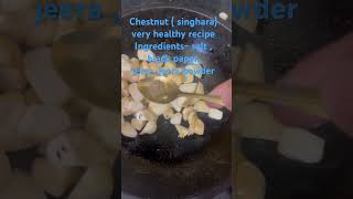 Singhara recipe  healthy  fiber  v6  and bahut se fayede hai [upl. by Amato]