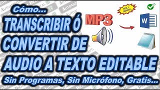 Convertir o TRANSCRIBIR de AUDIO Mp3 a TEXTO EDITABLE Sin Programas  Autoasistencia Digital 😉 [upl. by Enilegna338]