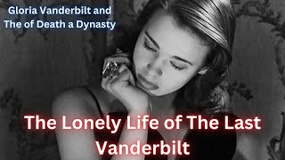 The Lonely Life of the Last Vanderbilt and The Death of A Dynasty [upl. by Ymas920]