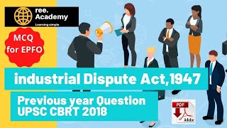 Industrial Dispute Act 1947 MCQ for EPFO Exam  UPSC CBRT 2018 PYQ reeAcademyUPSCEPFO [upl. by Marleah]