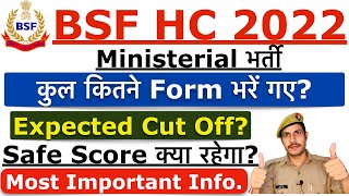 BSF Head Constable Ministerial Expected Cut Off 2022  Total Form Fill Up  BSF HCM Safe Score 2022 [upl. by Anelam]