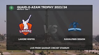 Live  Lahore Whites vs Rawalpindi Region  Day 1  Match 5  QuaideAzam Trophy 202324  PCB [upl. by Sheela]