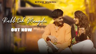 Rabb toh Mangdii  Ritvik Munjal  Dilvir  Justinpreet  Latest Punjabi Song 2023 [upl. by Scandura]