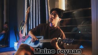 Maine Royaan x Log Kehte Hai Pagal  Hindi Mashup [upl. by Emanuela]