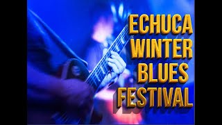 ECHUCA WINTER BLUES FESTIVAL 2022 [upl. by Annoval]