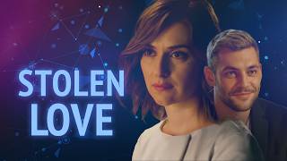 First Love Once in a Lifetime  STOLEN LOVE  Full Movie 2024 [upl. by Hannad941]