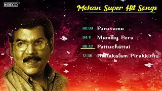 Mohan Super Hit Songs  Best Mohan  llayaraja Tamil songs  ShankarGanesh  Nenjathai Killathe [upl. by Loftus]