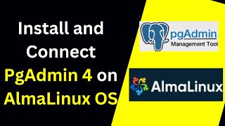 How to install Pgadmin 4 on AlmaLinux OS 98 complete guide and Connect to PostgreSQL2024 updated [upl. by Anoel733]