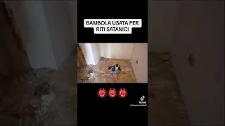 BAMBOLA USATA PER RITI SATANICI 😱👹 reels youtube parnormal shorts reels ghosts [upl. by Leontine]