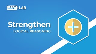 Strengthen  LSAT Logical Reasoning [upl. by Lledyr]