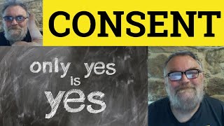 😎 Consent Meaning  Consent Definition  Consent Examples  Informed Consent  Age of Consent [upl. by Lemmueu125]