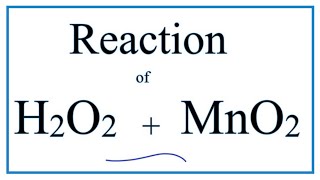 H2O2  MnO2 Hydrogen peroxide  Manganese dioxide [upl. by Sulokcin704]