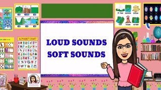 LOUD SOUNDS and SOFT SOUNDS  TEACHER NORIE [upl. by Ogden]