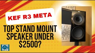 Kef R3 Meta Speakers The best stand mount under 2500 Review AudioPursuit [upl. by Allesig]