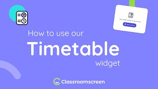 How to use our Timetable widget  Classroomscreen Tutorial [upl. by Schach]