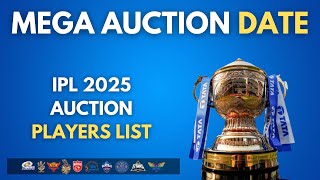 IPL 2025 Mega Auction Date amp Players List Revealed [upl. by Modla]