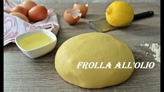 Pasta frolla allolio [upl. by Xila]