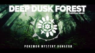 HQ Remaster PMD2  DEEP DUSK FOREST  Orchestral Remix [upl. by Chaille731]