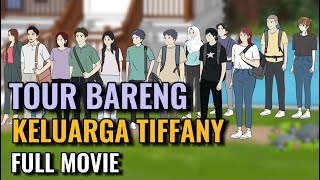 TOUR BARENG KELUARGA TIFFANY FULL MOVIE  Animasi Sekolah [upl. by Llerrut]