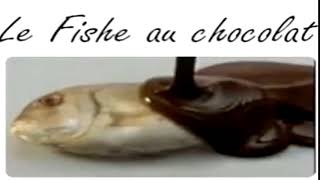 Le Fishe au chocolat [upl. by Ashli]