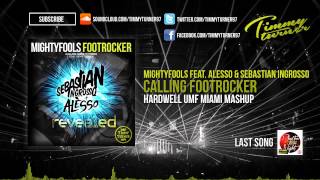 Mightyfools feat Alesso amp Sebastian Ingrosso  Calling Footrocker Hardwell UMF Miami Mashup [upl. by Ariad44]