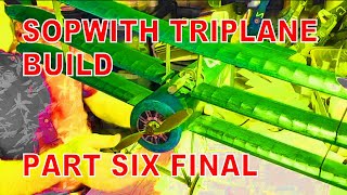 Sopwith Triplane Build Part Six Final Video [upl. by Fricke]