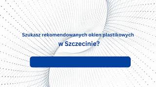 Okna plastikowe Szczecin [upl. by Glenda112]