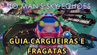 Guia DEFINITIVO de NAVES CARGUEIRAS e FRAGATAS  No Mans Sky [upl. by Orelie751]