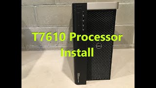 Precision T7610 Processor Install and Upgrade [upl. by Shelah]