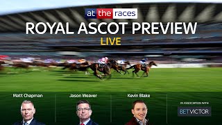 2023 Royal Ascot Preview Show LIVE  attheracescom [upl. by Simdars498]