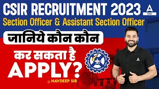 CSIR CASE Recruitment 2023  CSIR SO ASO Syllabus Eligibility Job Profile  Full Details [upl. by Sloatman]