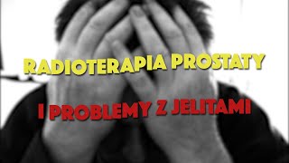 Popromienne zapalenie jelit  radioterapia prostaty  PiszeBabaDoZielarza odc79 [upl. by Yssej78]