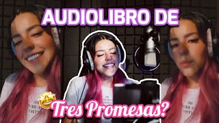 LESSLIE GRABA AUDIOLIBRO DE TRES PROMESAS 🙈  AKK [upl. by Ennirak]