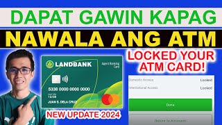 PAANO LOCK ANG ATM CARD SA LANDBANK ONLINE  DAPAT GAWIN KAPAG NAWALA ANG LANDBANK ATM CARD 2024 [upl. by Wilona]