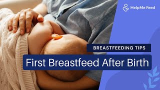 Breastfeeding Tips First Breastfeed After Birth [upl. by Barn]