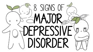 8 Signs of Major Depressive Disorder [upl. by Ignatius]