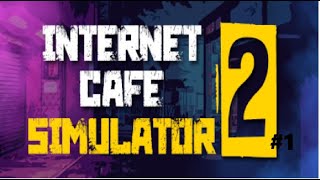 Internet Cafe Simulator 2 Oynadık 1 [upl. by Aicilyt945]