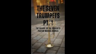 Come learn about the 7 Trumpets with Pastor Morris Barnes in The School of Prophets [upl. by Vastah441]