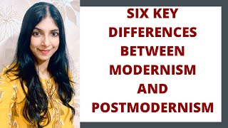 Modernism vs Postmodernism  6 Key Differences Between Modernism and Postmodernism [upl. by Quenby]